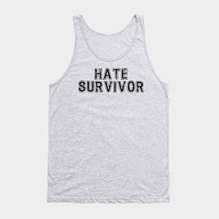 Hate survivor Tank Top